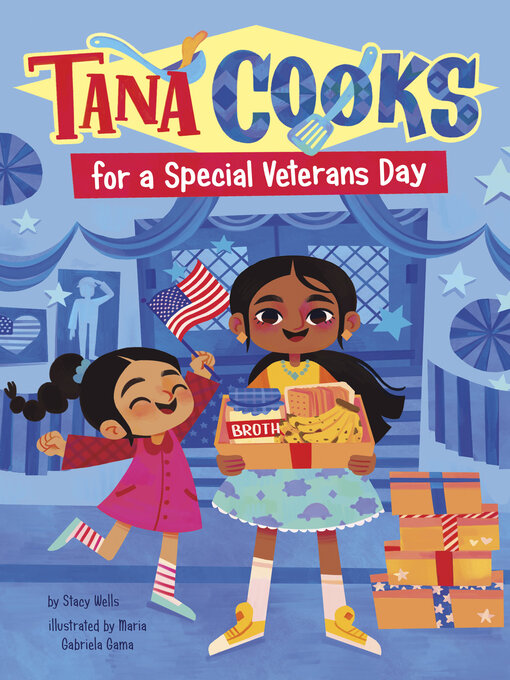 Title details for Tana Cooks for a Special Veterans Day by Stacy Wells - Available